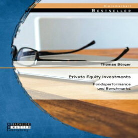 洋書 Paperback, Private Equity Investments: Fondsperformance und Benchmarks (German Edition)