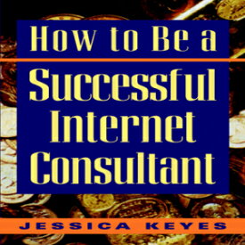 洋書 How to Be a Successful Internet Consultant