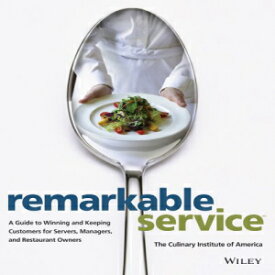 洋書 Remarkable Service: A Guide to Winning and Keeping Customers for Servers, Managers, and Restaurant Owners