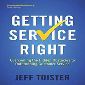 洋書 Paperback, Getting Service Right: Overcoming the Hidden Obstacles to Outstanding Customer Service