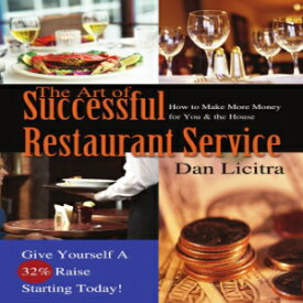 洋書 The Art of Successful Restaurant Service: How to Make More Money for You & the House