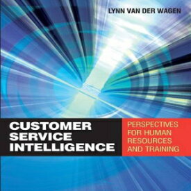 洋書 Customer Service Intelligence: Perspectives for human resources and training