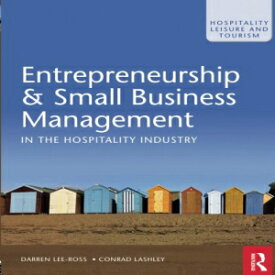 洋書 Entrepreneurship & Small Business Management in the Hospitality Industry, Volume 15 (Hospitality, Leisure and Tourism)