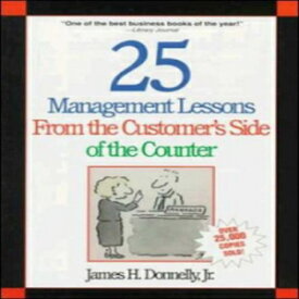 洋書 25 Management Lessons From the Customer's Side of the Counter