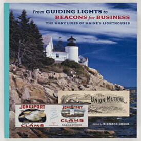 洋書 From Guiding Lights to Beacons for Business: The Many Lives of Maine’s Lighthouses