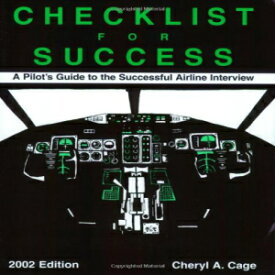 洋書 Paperback, Checklist for Success: A Pilot's Guide to the Successful Airline Interview (Professional Aviation series)