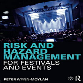 洋書 Risk and Hazard Management for Festivals and Events