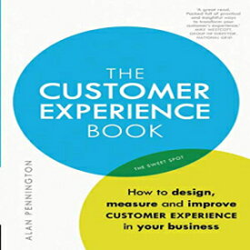 洋書 The Customer Experience Book: How to design, measure and improve customer experience in your business