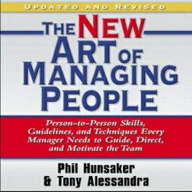 洋書 The New Art of Man People, Updated and Revised: Person-to-Person Skills, Guidelines, and Techniques Every Manager Needs to Guide, Direct, and Motivate the Team