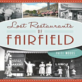 洋書 Lost Restaurants of Fairfield (American Palate)