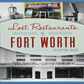 洋書 Lost Restaurants of Fort Worth (American Palate)