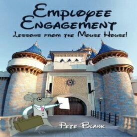 洋書 Employee Engagement - Lessons from the Mouse House!