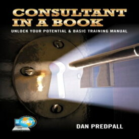 洋書 Consultant in a Book: Unlock Your Potential & Basic Training Manual