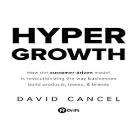 洋書 HYPERGROWTH: How the Customer-Driven Model Is Revolutionizing the Way Businesses Build Products, Teams, & Brands