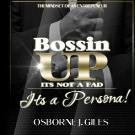 洋書 Bossin' Up: Not Just A Slogan But A Persona