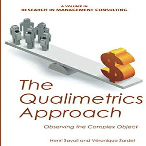 m Information Age Publishing The Qualimetrics Approach: Observing the Complex Object (Research in Management Consulting)