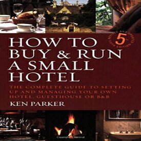 洋書 How to Buy and Run a Small Hotel