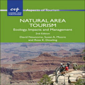 洋書 Natural Area Tourism: Ecology, Impacts and Management (Aspects of Tourism)