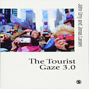 m The Tourist Gaze 3.0 (Published in association with Theory, Culture & Society)
