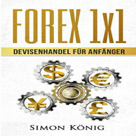 洋書 FOREX 1x1: Devisenhandel für Anfänger (German Edition)