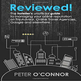 洋書 Paperback, Reviewed!: The hotelier's unofficial guide to man your online reputation on TripAdvisor, Online Travel Agencies, Google and elsewhere