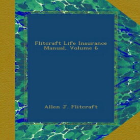 洋書 Paperback, Flitcraft Life Insurance Manual, Volume 6