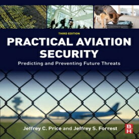洋書 Practical Aviation Security: Predicting and Preventing Future Threats