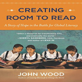 洋書 Creating Room to Read: A Story of Hope in the Battle for Global Literacy