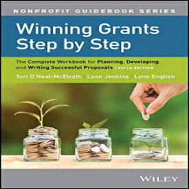 洋書 Winning Grants Step by Step: The Complete Workbook for Planning, Developing, and Writing Successful Proposals (The Jossey-Bass Nonprofit Guidebook Series)