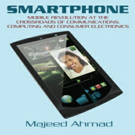 洋書 Smartphone: Mobile Revolution at the Crossroads of Communications, Computing and Consumer Electronics