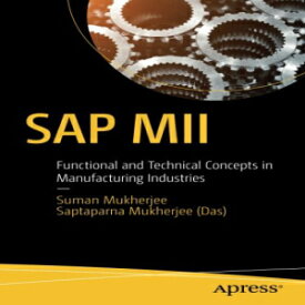 洋書 SAP MII: Functional and Technical Concepts in Manufacturing Industries