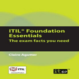 洋書 ITIL Foundation Essentials: The Exam Facts You Need