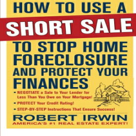 洋書 How to Use a Short Sale to Stop Home Foreclosure and Protect Your Finances