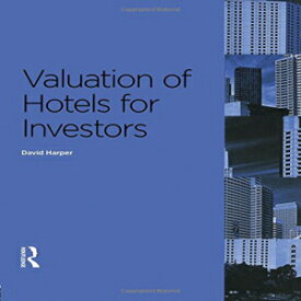 洋書 Valuation of Hotels for Investors