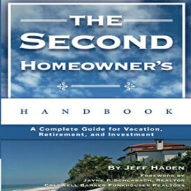 洋書 The Second Homeowner's Handbook: A Complete Guide for Vacation, Income, Retirement, And Investment