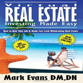 洋書 Virtual Real Estate Investing Made Easy: How to Quit Your Job & Make Fast Cash Wholesaling Real Estate (Volume 1)