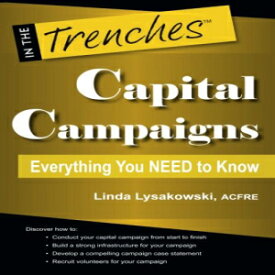 洋書 Capital Campaigns: Everything You Need to Know (In the Trenches)