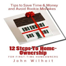 洋書 12 Steps to Homeownership: A Guide for First Time Homeowners