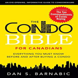 洋書 The Condo Bible for Canadians: Everything You Must Know Before and After Buying a Condo