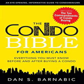 洋書 The Condo Bible for Americans: Everything You Must Know Before and After Buying a Condo
