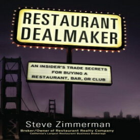 洋書 Restaurant Dealmaker: An Insider's Trade Secrets For Buying a Restaurant, Bar or Club