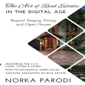 洋書 The Art of Real Estate in the Digital Age: Beyond St, Pricing and Open Houses