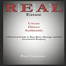 洋書 Paperback, REAL Estate - Uncut, Direct, Authentic: A Practical Guide to Buy, Rent, Manage and Sell Investment Property