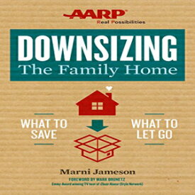 洋書 Downsizing The Family Home: What to Save, What to Let Go (Downsizing the Home)