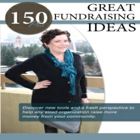 洋書 150+ Great Fundraising Ideas