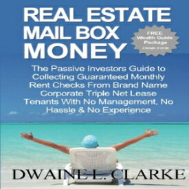 洋書 Real Estate Mail Box Money: The Passive Investors Guide to Collecting Guaranteed Monthly Rent Checks From Brand Name Corporate Triple Net Lease Tenants With No Management, No Hassle & No Experience
