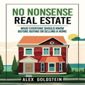 洋書 No Nonsense Real Estate: What Everyone Should Know Before Buying or Selling a Home