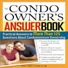 洋書 The Condo Owner's Answer Book: Practical Answers to More Than 125 Questions About Condominium Ownership