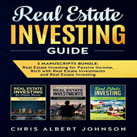 洋書 Paperback, Real Estate Investing Guide: 3 Manuscripts Bundle: Real Estate Investing for Passive Income, Rich with Real Estate Investments and Real Estate Investing