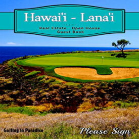 洋書 Paperback, Hawai'i - Lana'i Real Estate Open House Guest Book: Spaces for guests’ names, phone numbers, email addresses and Real Estate Professional’s notes.